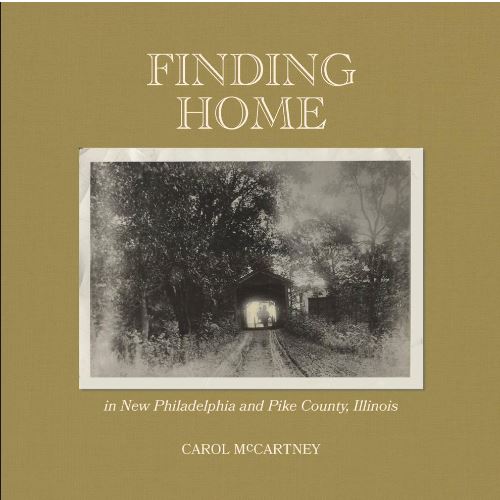 Finding Home in New Philadelphia and Pike County, Illinois